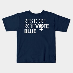 RESTORE ROE VOTE BLUE (white on navy) Kids T-Shirt